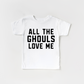 All the Ghouls Love me